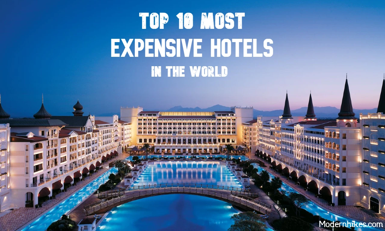 Top 10 Most Expensive Hotels In The World